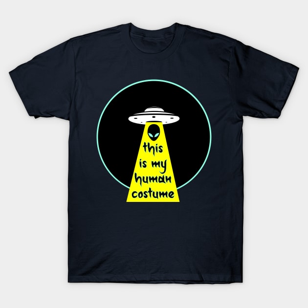 This Is My Human Costume T-Shirt by Dead Is Not The End